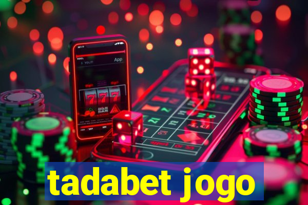 tadabet jogo